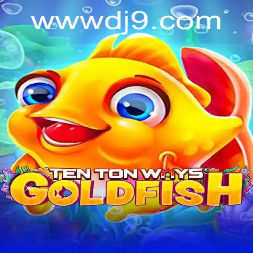 Explore the Enchanting World of TenTonWaysGoldfish: A Comprehensive Guide