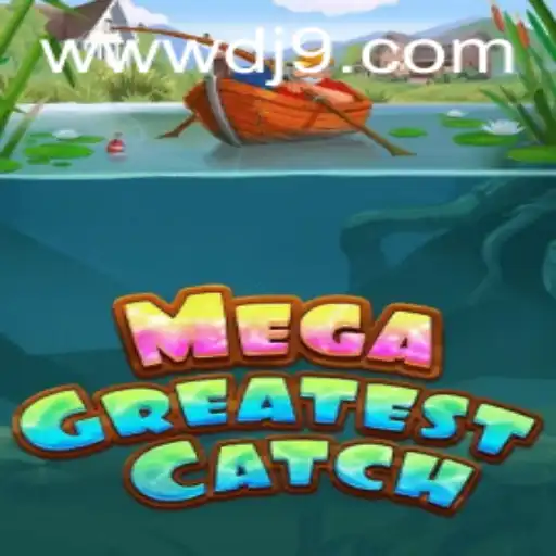 Discover the Thrilling World of MegaGreatestCatch on dj9.com